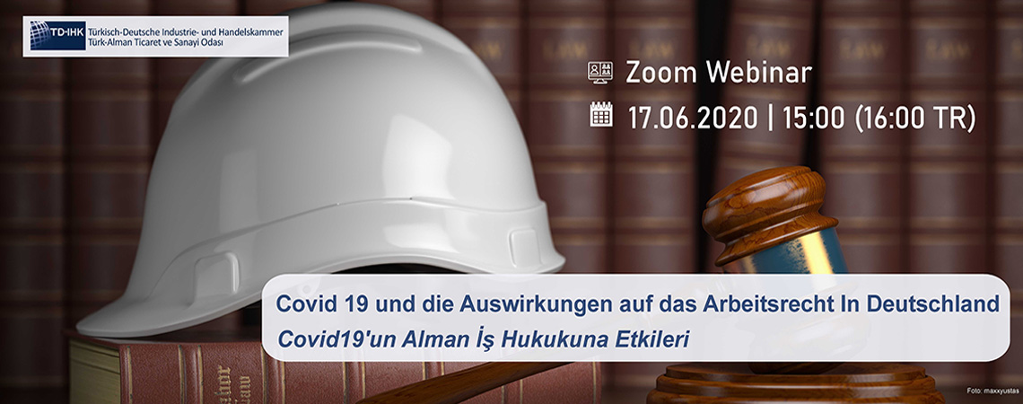 TD-IHK Web Semineri: Covıd19'un Alman İş Hukukuna Etkileri