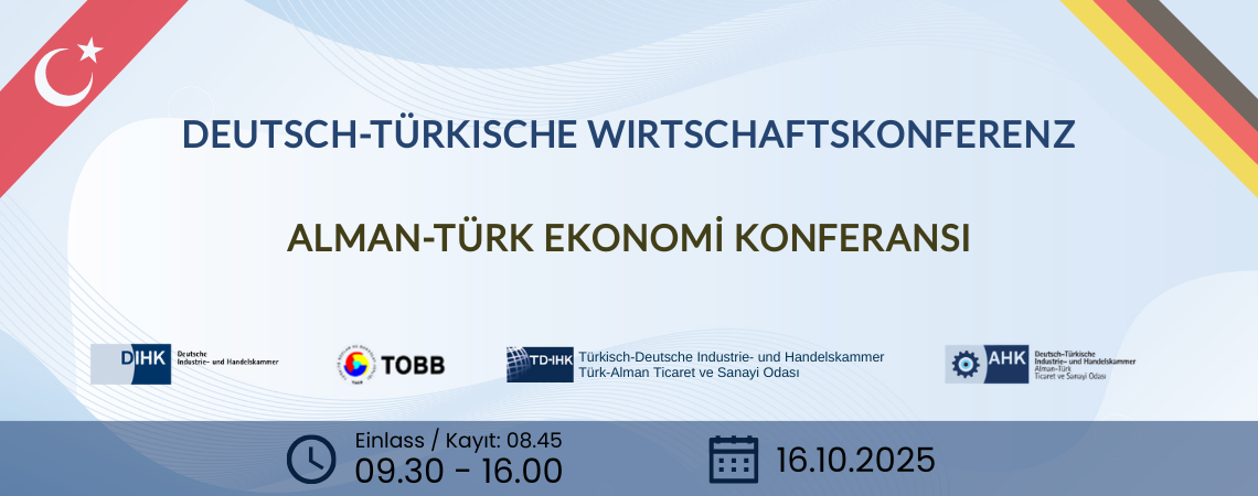 Deutsch-Türkische Wirtschaftskonferenz 2025