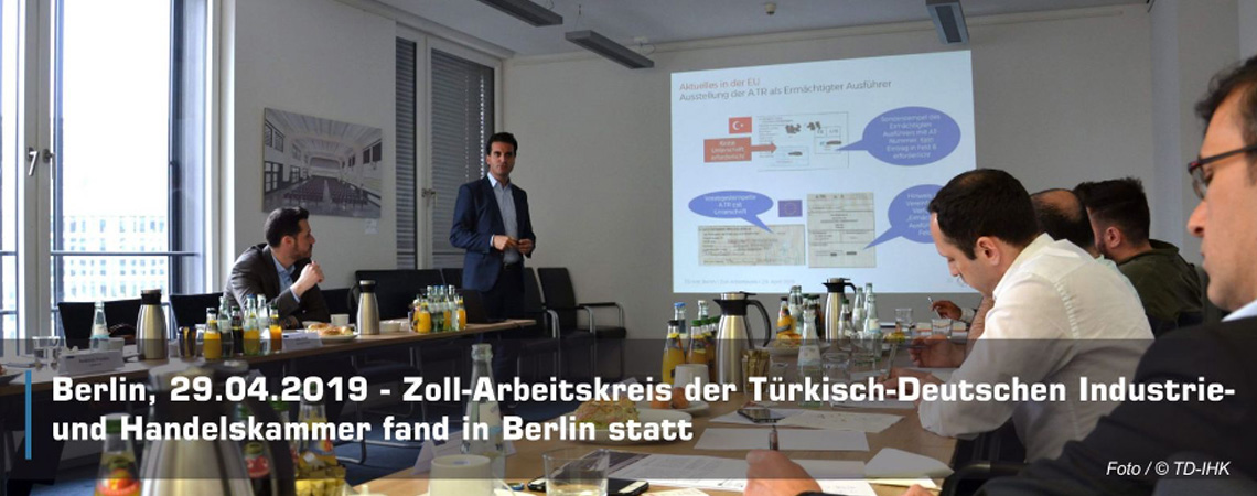 TD-IHK Zoll-Arbeitskreis diskutierte über aktuelle Entwicklungen im Warenverkehr EU-Türkei