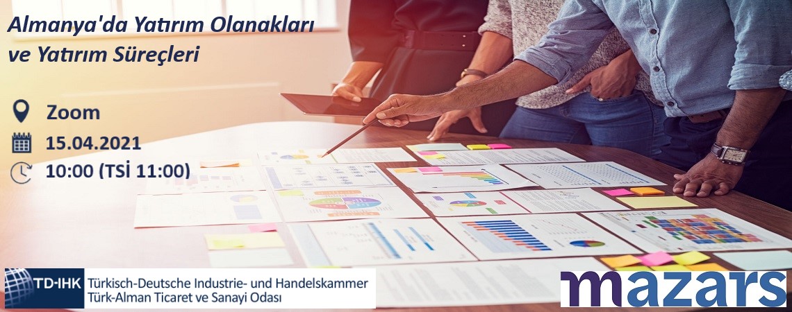 Mazars Denge iş birliğiyle “Almanya’da Yatırım ve Yatırım Süreçleri” konulu online seminer gerçekleştirildi