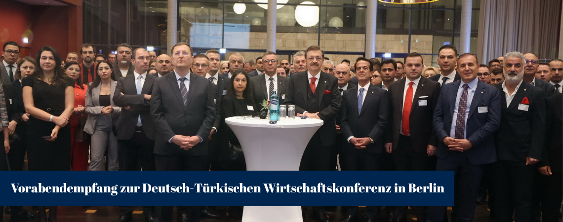 Vorabendempfang zur Deutsch-Türkischen Wirtschaftskonferenz in Berlin