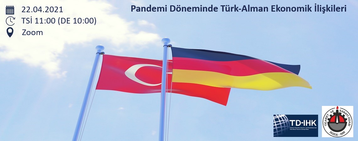 Düzce Ticaret ve Sanayi Odası ile birlikte “Pandemi Döneminde Türk-Alman Ekonomik İlişkileri” konulu online seminer ve söyleşi gerçekleştirildi